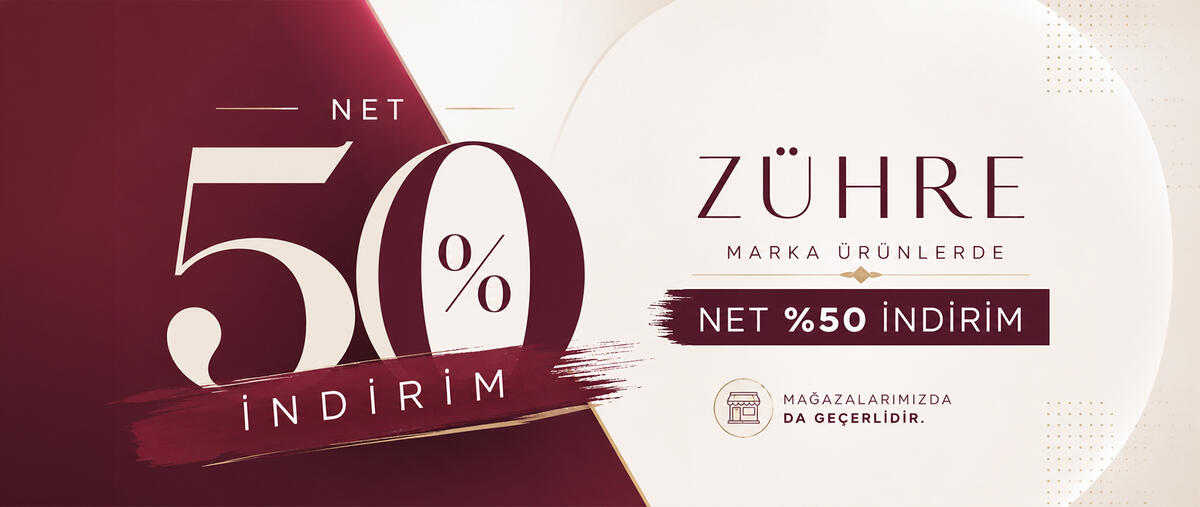 Zühre Marka Ürünlerde Net %50 İndirim